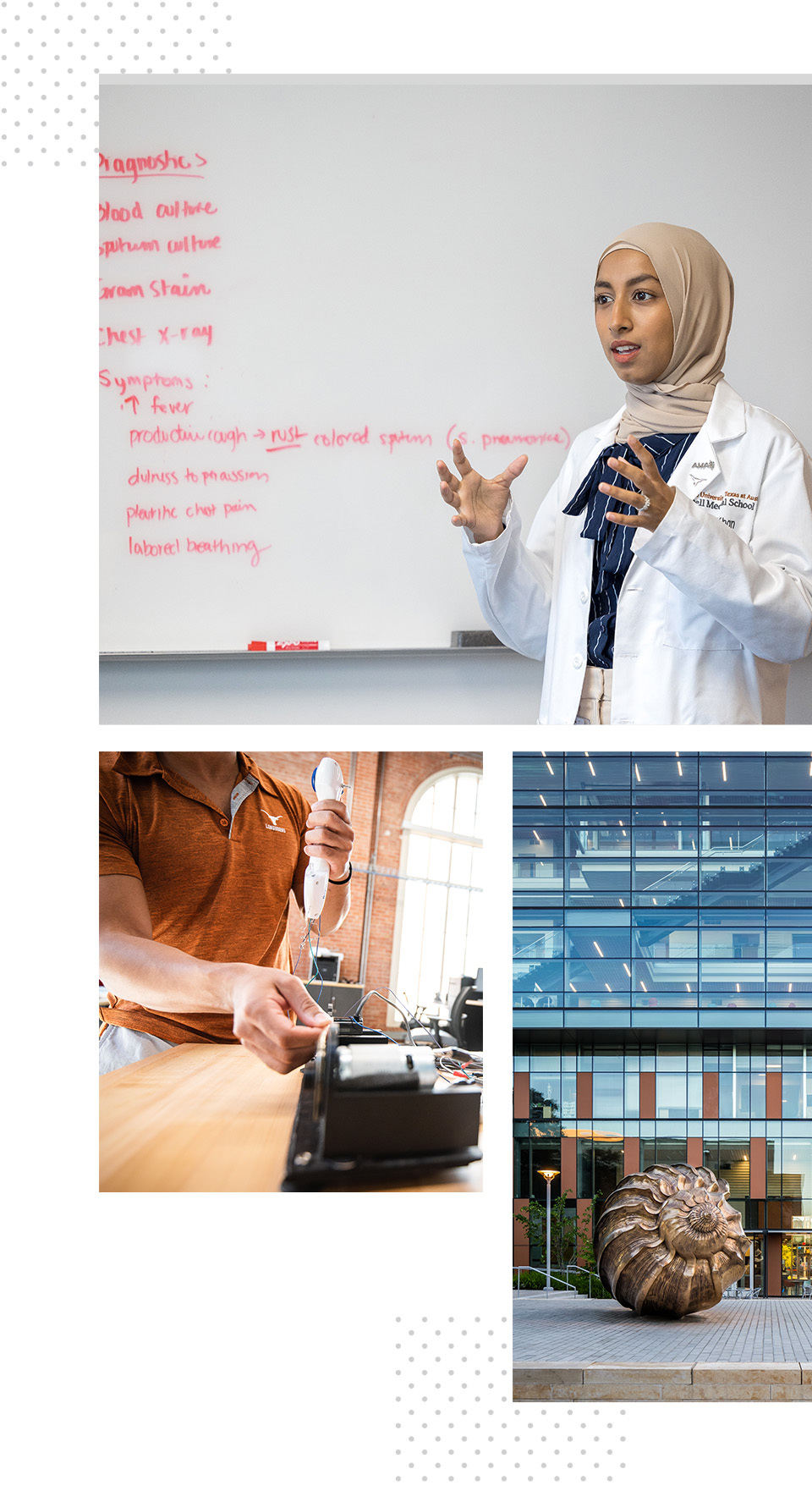 A collage of three images: In one, a Dell Med student stands in front of a whiteboard inside a classroom. In another, an engineering students operates a robotic device. In the other, the exterior of one of Dell Medical School's buildings.