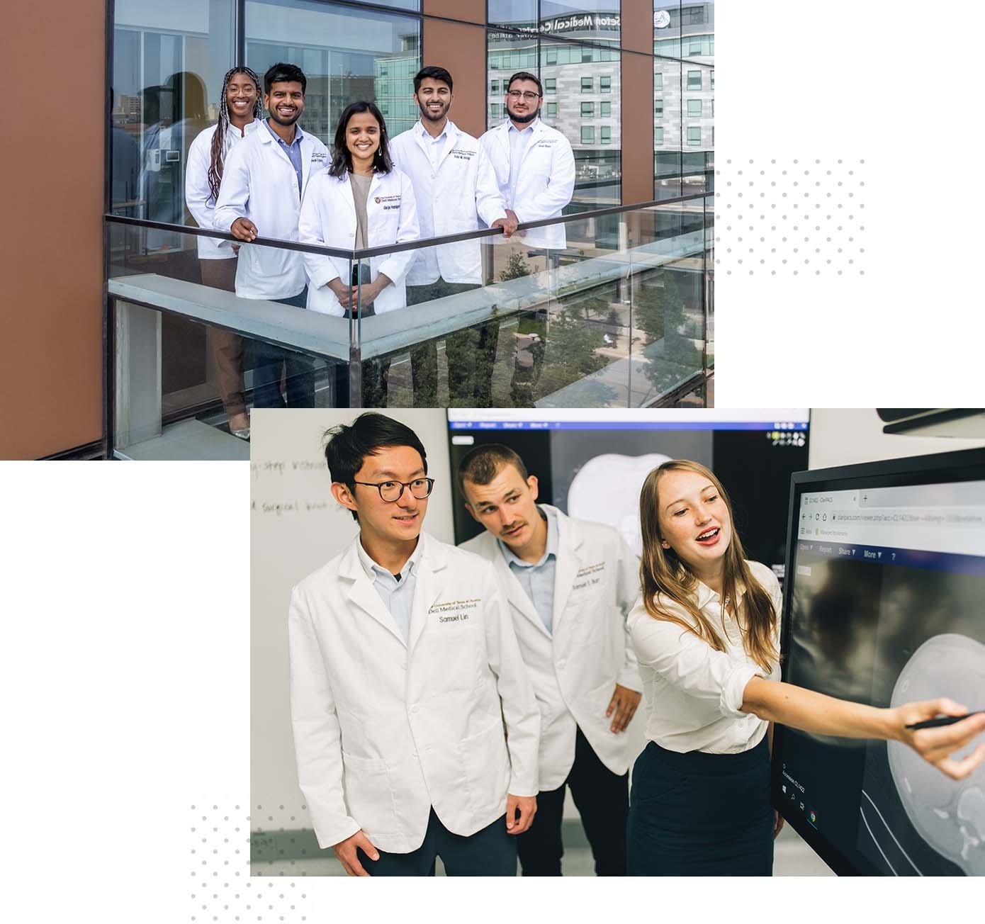 Two separate photos collaged together. In one, a group of medical students, all wearing white coats, stand for a portrait on a balcony of the Dell Med campus. In the other, medical students gather around and interact with a monitor that has medical imaging displayed.